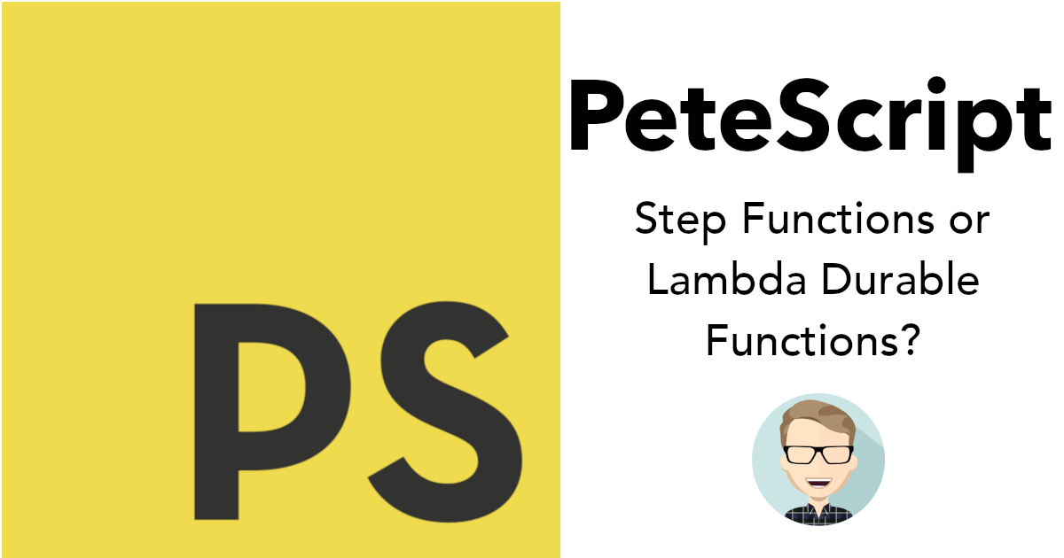 Step Functions or Lambda Durable Functions?